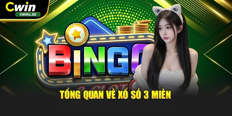 Tổng quan về xổ số 3 miền